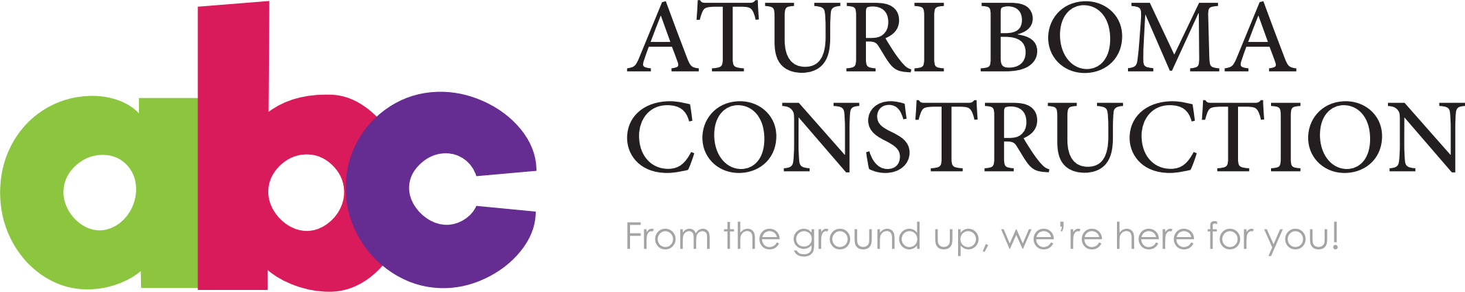 Aturi Boma Construction. From the ground up, we're here for you!